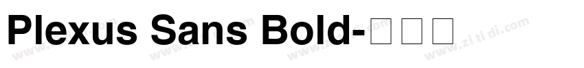 Plexus Sans Bold字体转换 Plexus Sans Bold字体转换